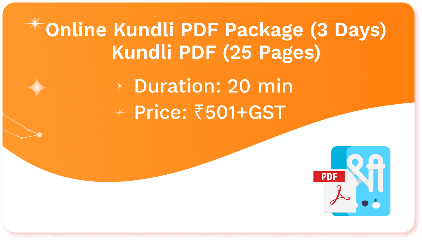 Online Kundli PDF Package (3 Days)
Kundli PDF (25 Pages) 